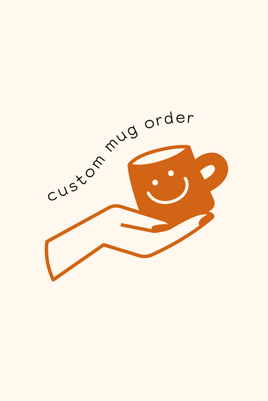 Custom Order (email first!)